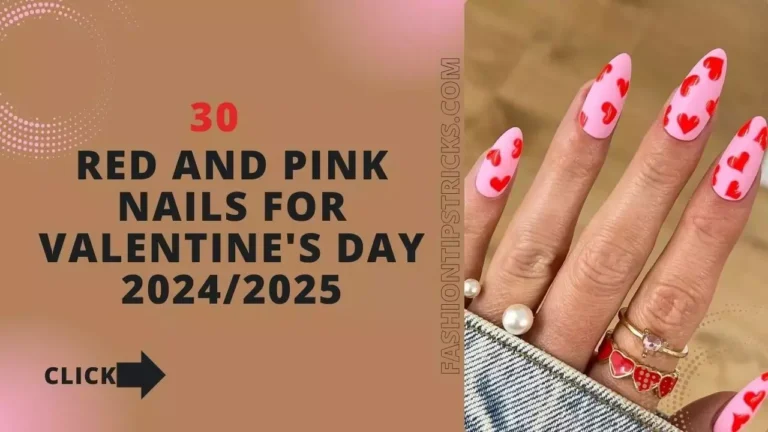 30 Red And Pink Nails For Valentine's Day 2024/2025