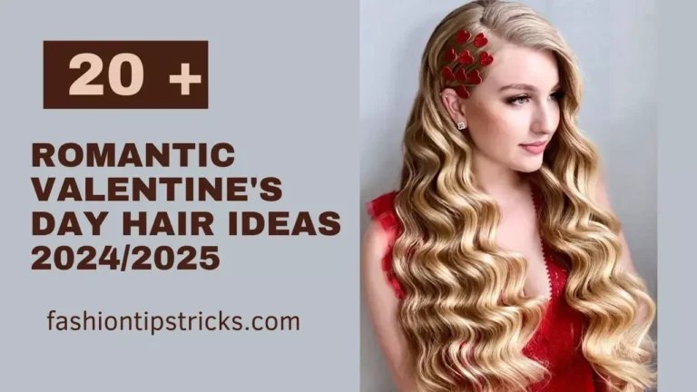 20+ Romantic Valentine’s Day Hair Ideas 2024/2025