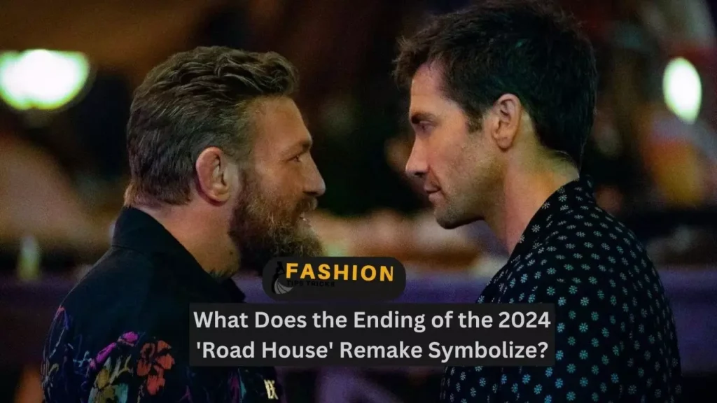 What Does the Ending of the 2024 'Road House' Remake Symbolize?