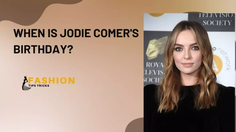 When is Jodie Comer's birthday?