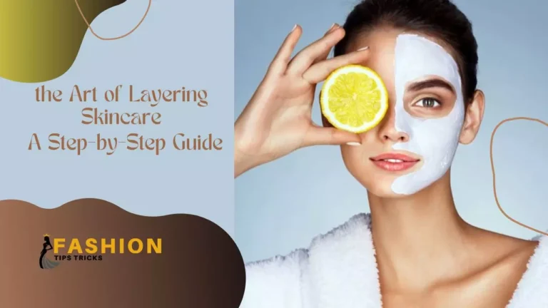 Mastering the Art of Layering Skincare: A Step-by-Step Guide