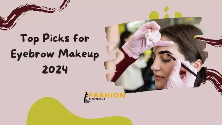 Top Picks for Eyebrow Makeup 2024