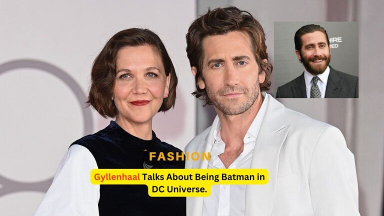 Gyllenhaal Talks About Being Batman in DC Universe.