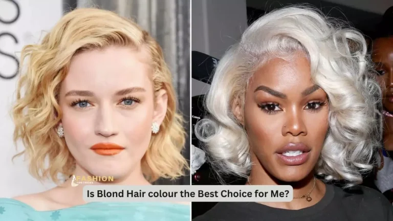 Is Blond Hair Colour the Best Choice for Me?