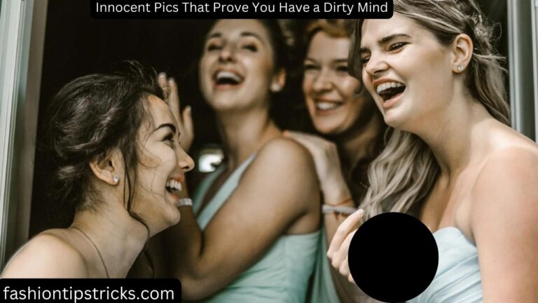 Innocent Pics That Prove You Have a Dirty Mind