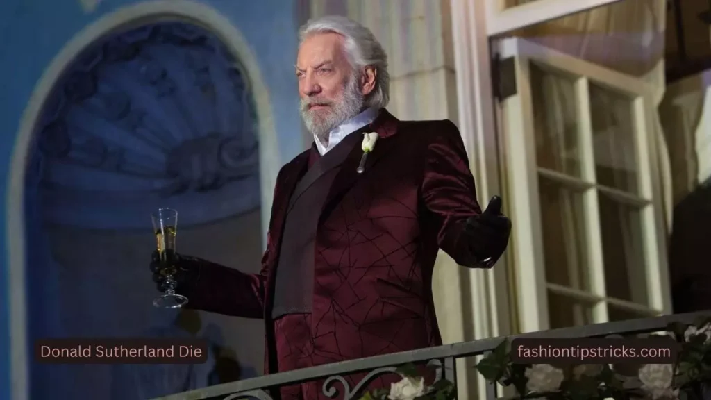 Did Donald Sutherland, Star of 'MASH,' 'Klute,' and 'The Hunger Games,' Die at 88?