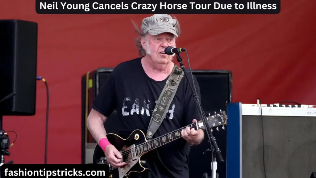 Neil Young Cancels Crazy Horse Tour Due to Illness