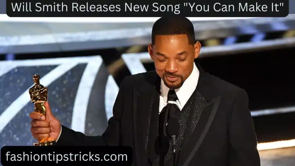 Will Smith Releases New Song "You Can Make It"