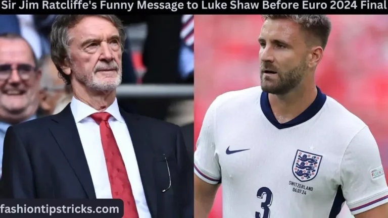 Sir Jim Ratcliffe's Funny Message to Luke Shaw Before Euro 2024 Final