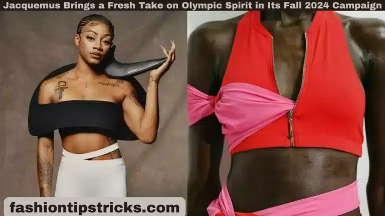 Jacquemus Brings a Fresh Take on Olympic Spirit in Its Fall 2024 Campaign