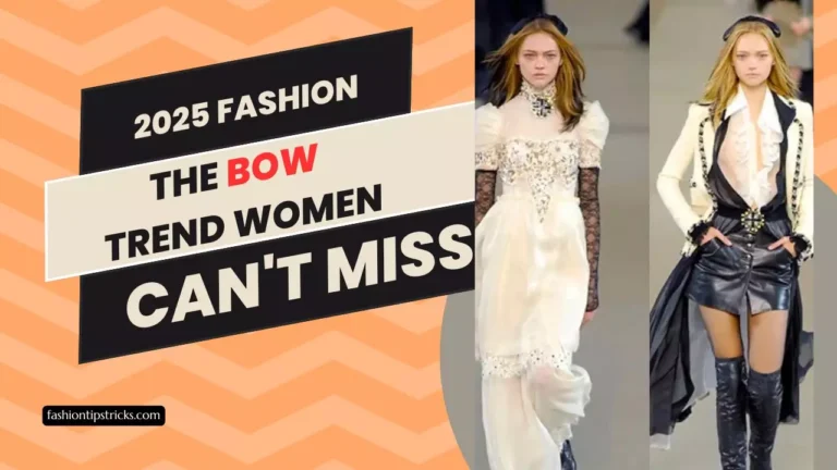 2025 Fashion: The Bow Trend Women Can't Miss